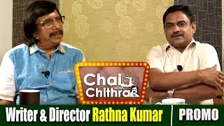 CHAI WITH CHITHRA WITH WRITER & DIRECTOR M RATHNA KUMAR - PROMO