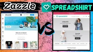 Spreadshirt Vs Zazzle