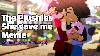 || The plushies she gave me || Gacha meme/trend || Aphmau x Aaron || Aphmau and friends ||