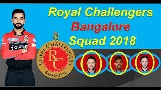 Royal Challengers Bangalore Final Team 2018,ipl 2018 latest squad RCB,rcb full squad list 2018