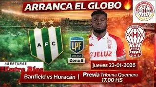 🔥 PREVIA TRIBUNA QUEMERA | BANFIELD vs HURACAN&ndash; CONVOCADOS, FORMACIONES , TODO SOBRE EL DEBUT