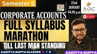 CORPORATE ACCOUNTS | MARATHON | SEMESTER 5 | BCOM | CALCUTTA UNIVERSITY | ONE SHOT | AADITYA GUPTA
