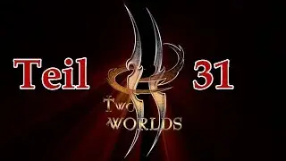 Two Worlds / Teil 31