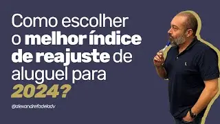 [AULÃO] Como escolher o melhor índice de reajuste de aluguel para 2024?