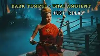 Dark Temple : Thai Ambient |The Aksara Sound 