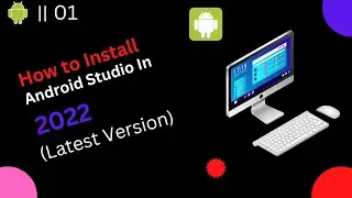How to Download and Install Android Studio in 2022 | Latest Android Studio Version..