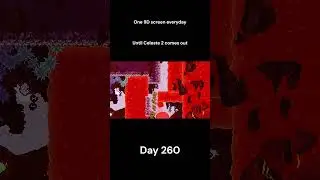 One 9D screen everyday until Celeste 2 comes out: Day 260