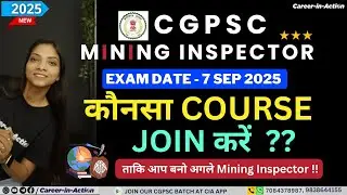 CGPSC Mining Inspector Batch 2025 All about Course ! by Shilpa Mam For inquiry Dm us 👇 7084378987