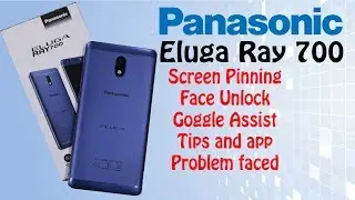 PANASONIC ELUGA RAY 700, ФУНКЦИИ, ЗАКРЕПЛЕНИЕ ЭКРАНА, РАЗБЛОКИРОВКА ПО ЛИЦУ, GOOGLE ASSIST, СОВЕТЫ И ПРИЛОЖЕНИЯ