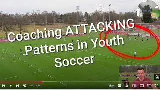 COACHING Attacking Play in Youth #soccer / Film Breakdown / #coachanthony #soccercoaching #coaching