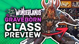 Tiny Tina's Wonderlands | GRAVEBORN Class Preview & FULL SKILL TREE!