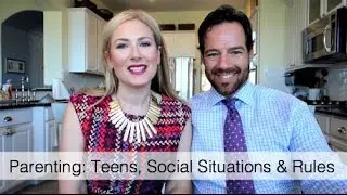 Parenting: Teens. Social Situations & Rules
