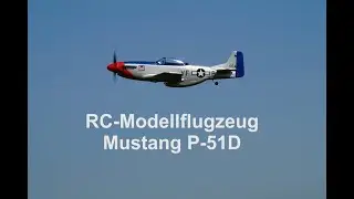 RC-Modellflugzeug Mustang P-51 D von Dynam - Erstflug, Modellflüge, Erfahrungsbericht