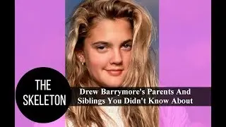 Drew Barrymore's Parents And Siblings You Didn't Know About