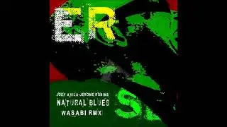 Jerome Robins, Joey Avila: 'Natural Blues' ( Wasabi Rmx)