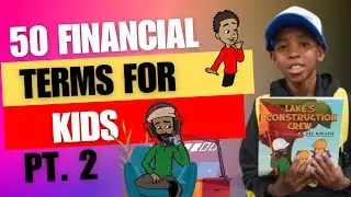 Empowering Young Minds: 50 More Financial Terms for Kids (Part 2)