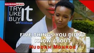 EXCLUSIVE: Five things you didn't know about Huddah Monroe