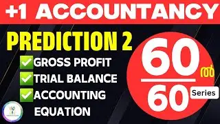 ✅PREDICTION 2‼️Gross Profit|Trial Balance|Accounting Equation Problems|Plus One Accountancy|2025