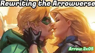 Rewriting the Arrowverse: Arrow 3x05 | Siu Jerk Jai