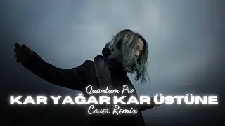 Kar Yağar Kar &Uuml;st&uuml;ne - Arabesk Cover Remix / (Prod. Quantum Pro)