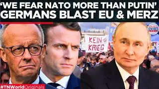 'Putin Not the Threat...', Germans Demand Peace, Thousands Say U.S. Dictates Europe,  | World News