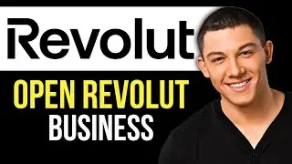 How to Open Revolut Business Account