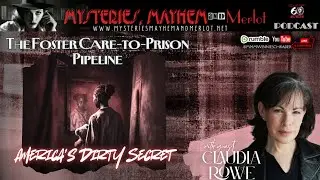 The Foster Care-to-Prison Pipeline with Claudia Rowe - Mysteries, Mayhem & Merlot