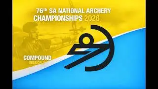 76th South African National Archery Championships - Session 2 Recurve Finals