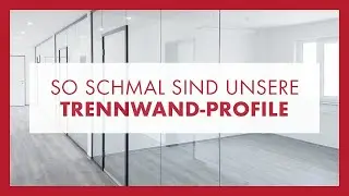 Zargenprofile von Glas Marte: schmale Ansichtsbreite der Glas Trennwand Systeme (22 mm)