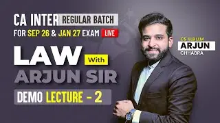 LEC 2 - CA INTER LAW LIVE MAY 26 | SEP 26 | JAN 27 | ARJUN CHHABRA