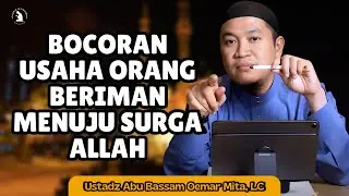 USAHA MENGGAPAI SURGA ALLAH DENGAN ISTIQAMAH - USTADZ ABU BASSAM OEMAR MITA, LC