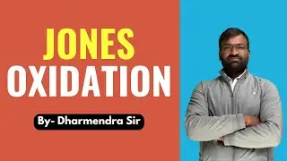 B.Sc. 6th Semester || Jones Oxidation || By- Dharmendra Sir