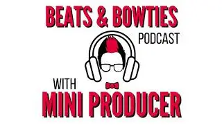 Set Intention For Your Life | Beats & Bowties Podcast with Mini Producer