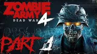 Zombie Army 4: Dead War - Co-op Campaign Gameplay Part 1 - Dead Ahead (Full Game)