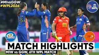 MI vs GG WPL 2026 6th T20 Match Full Highlights, Gujarat vs Mumbai 6th WPL Match Highlights 2026