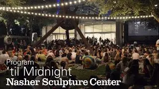 'til Midnight at the Nasher