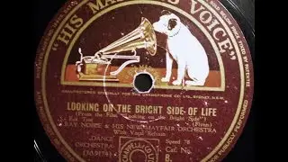 Ray Noble & His New Mayfair Orchestra: Looking On The Bright Side Of Life 1932  (Al Bowlly)