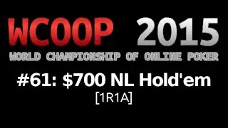 [WCOOP 2015] Event #61: $700 NL Hold'em (1R1A), $500K Gtd