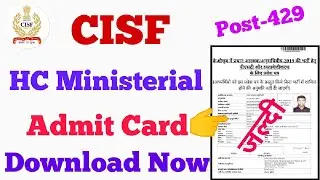 How to Download CISF Head Constable 2019 Admit Card // CISF Head Constable Admit Card
