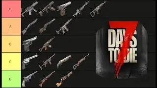 Guns Tier List 7 Days to Die