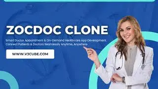 Zocdoc Clone Doctor On Demand App Development | Doctor Booking App | App Development | V3Cube