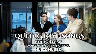 Queuing Love Songs - NIGHTCAP | Soulful Indie Pop & R&B Vibes | Music Muvez
