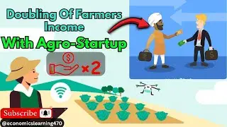 Doubling Farmer Income with Agriculture Startup