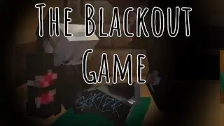 The Blackout Game || The Infected and The Cursed. Carter POV EP 4