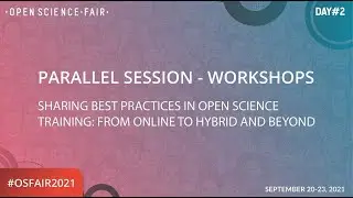 Sharing best practices in open science training: from online to hybrid and beyond