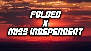 Folded x Miss Independent (DJ Takumii Mashup Tiktok Remix) [LYRICS] Ne Yo x Kehlani