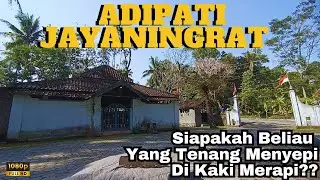 ADIPATI JAYANINGRAT, TOKOH BESAR YANG MENYEPI DAN MENEPI DI MERAPI | SENYUM INDONESIA