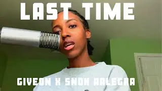 AASH Music - Last Time by Giveon x Snoh Aalegra Cover