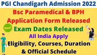 PGIMER Chandigarh BSc Paramedical 2022 Application Form Out | Eligibility & Courses | Exam Dates