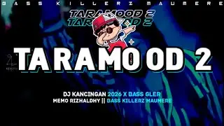 TARA MOOD 2 || BASS GLERR || MEMO RIZHALDHY || REMIX 2026